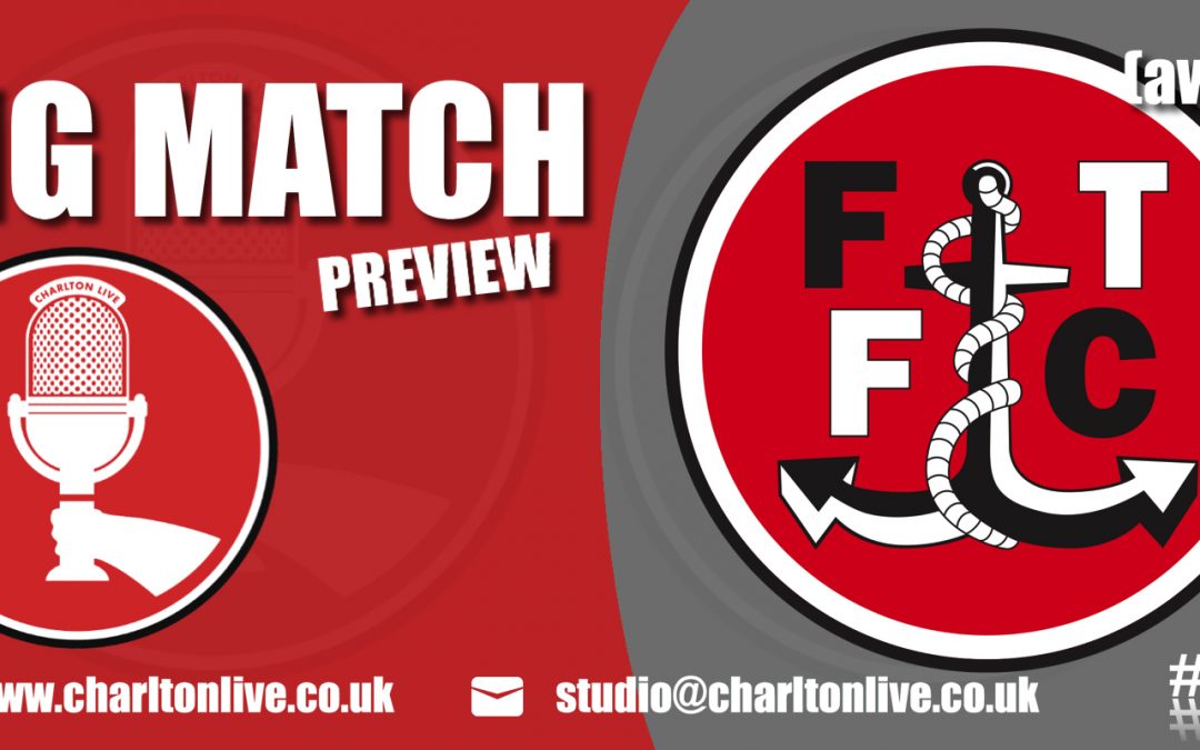 Transfer Deadline Day Special – Big Match Preview – Fleetwood Town away