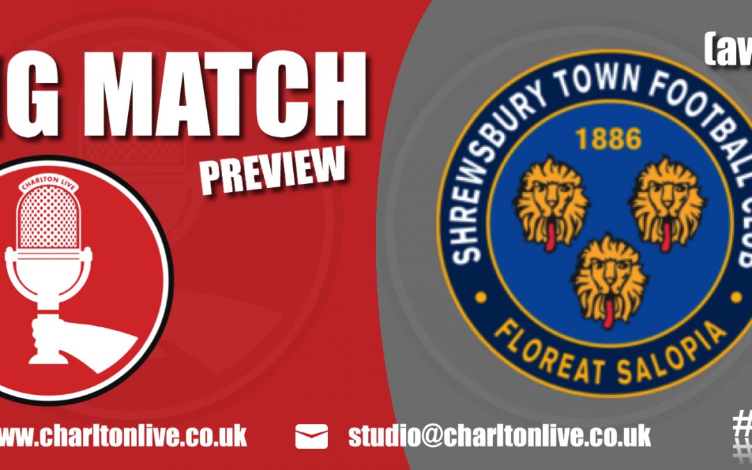 Big Match Preview – Shrewsbury Town away