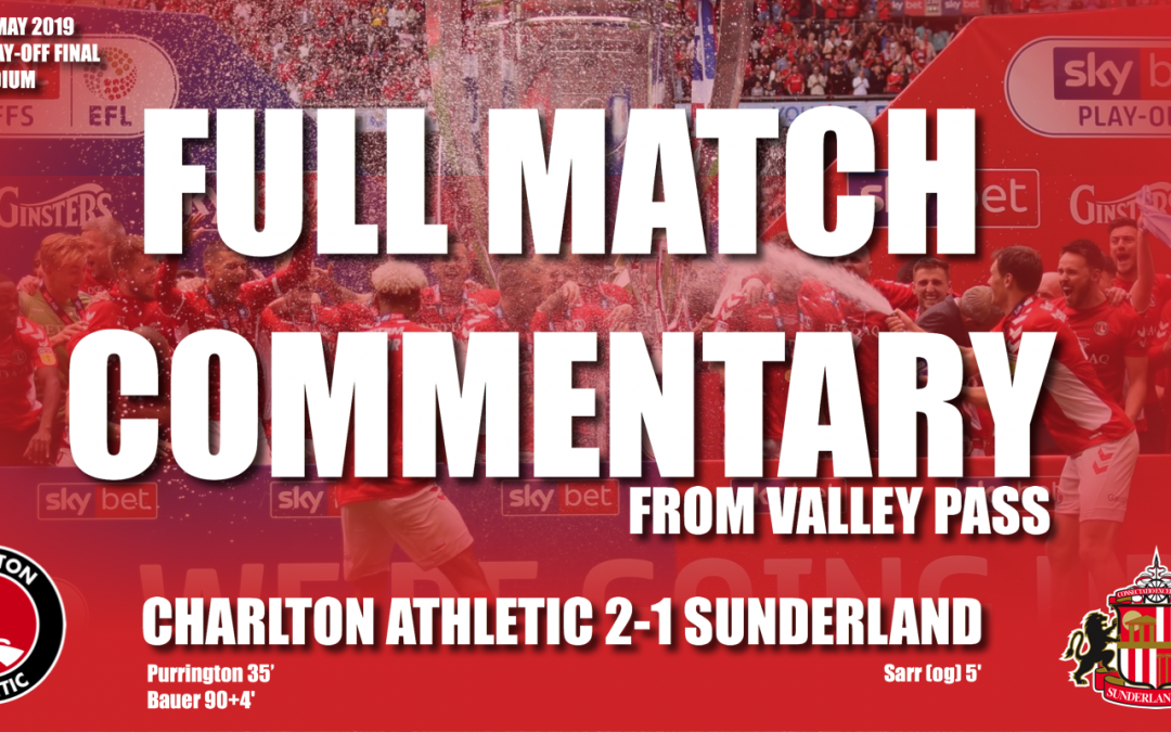 #OneYearOn – Charlton Athletic 2-1 Sunderland – Full Match Commentary from Valley Pass