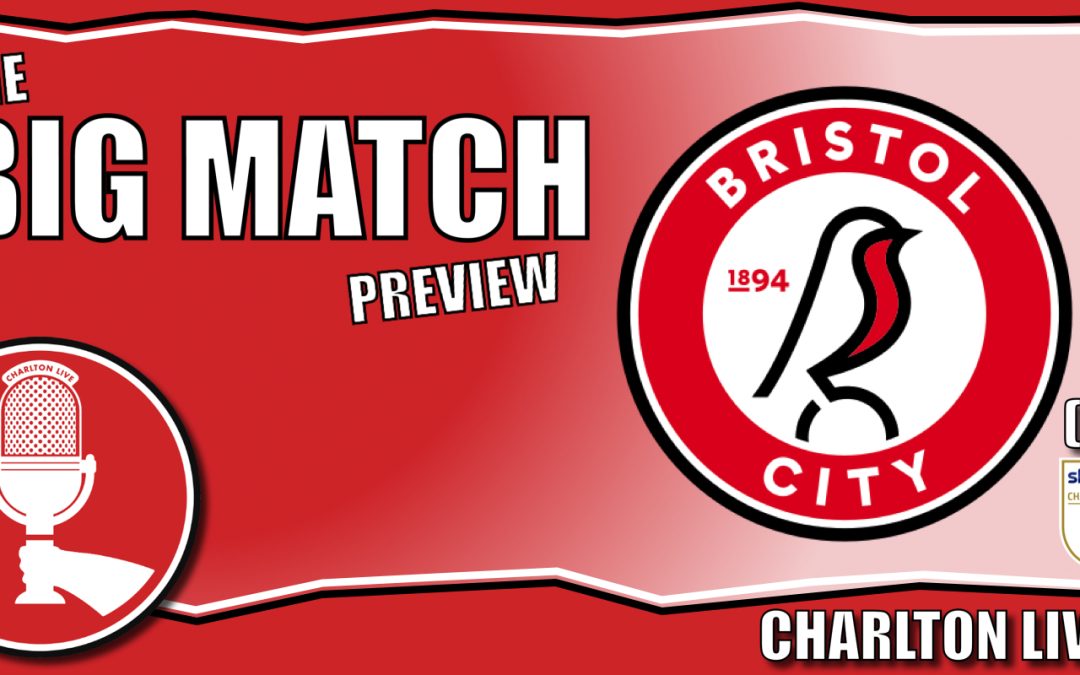 CHARLTON TRAVEL TO ASHTON GATE FOR FIRST CHAMPIONSHIP AWAY DAY | Big Match Preview Bristol City (a)