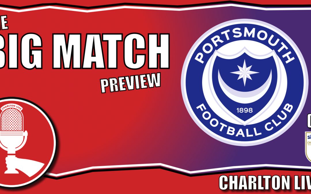 CHARLTON LOOKING TO BOUNCE BACK FROM GRUELLING FOUR GAMES IN MASSIVE HOME CLASH AGAINST PORTSMOUTH